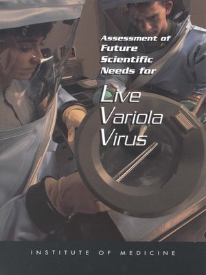 cover image of Assessment of Future Scientific Needs for Live Variola Virus